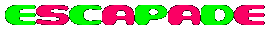 ESCAPADE